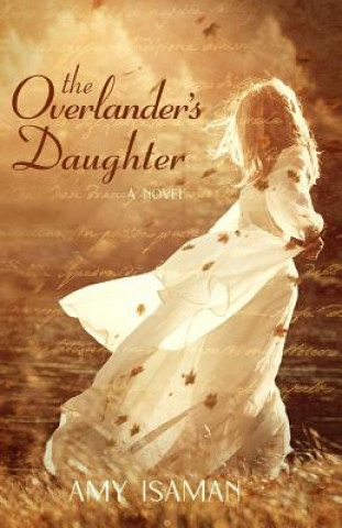 Knjiga The Overlander's Daughter Amy Isaman
