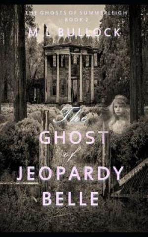 Книга Ghost of Jeopardy Belle M. L. Bullock