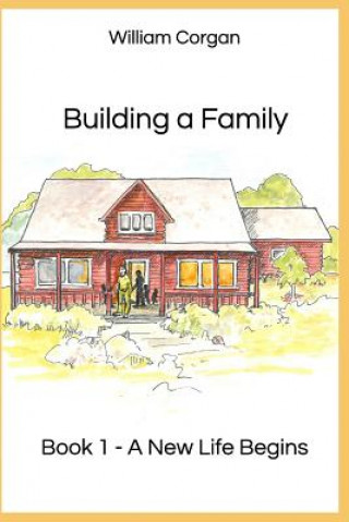 Kniha Building a Family: Book 1 - A New Life Begins William S. Corgan
