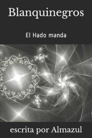 Libro Blanquinegros: El Hado manda Escrita Por Almazul