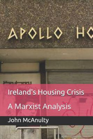 Kniha Ireland's Housing Crisis: A Marxist Analysis John McAnulty