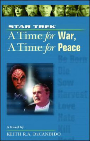 Carte Star Trek: The Next Generation: Time #9: A Time for War, a Time for Peace Keith R. A. Decandido