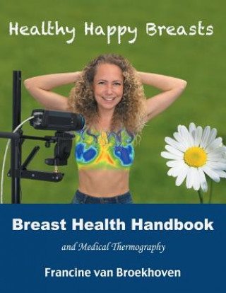 Книга Breast Health Handbook and Medical Thermography Francine van Broekhoven