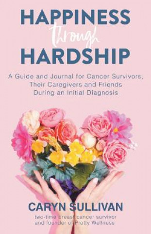 Книга Happiness Through Hardship Caryn Sullivan