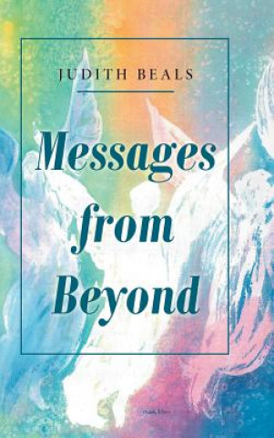 Knjiga Messages from Beyond Judith Beals