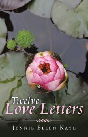 Kniha Twelve Love Letters Jennie Ellen Kaye