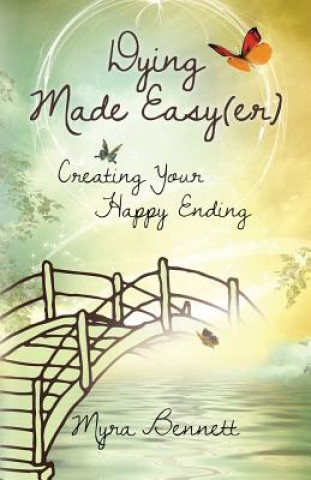 Carte Dying Made Easy(Er) Myra Bennett