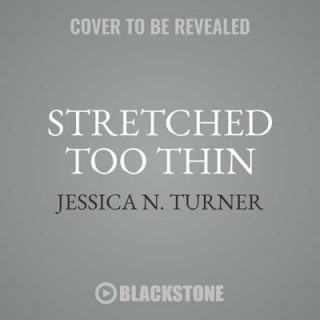 Digital Stretched Too Thin: How Working Moms Can Lose the Guilt, Work Smarter, and Thrive Jessica N. Turner