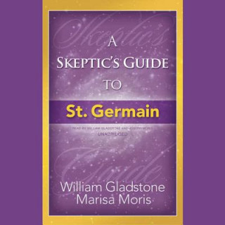 Hanganyagok A Skeptic's Guide to St. Germain Marisa Moris