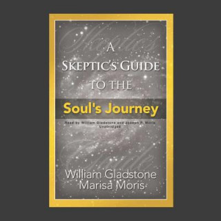 Digital A Skeptic's Guide to the Soul's Journey: How to Develop Your Intuition for Fun and Profit Marisa Moris