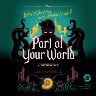 Hanganyagok Part of Your World: A Twisted Tale Liz Braswell