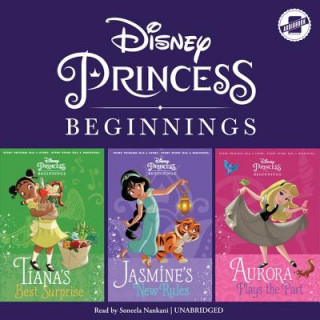 Digital Disney Princess Beginnings: Jasmine, Tiana & Aurora: Jasmine's New Rules, Tiana's Best Surprise, Aurora Plays the Part Disney Press