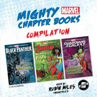 Digital Mighty Marvel Chapter Book Compilation: Black Panther: Battle for Wakanda, Ms. Marvel's Fists of Fury, Guardians of the Galaxy: Gamora's Galactic Show Marvel Press