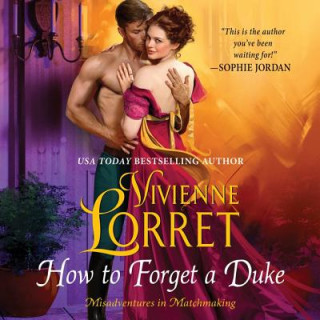Audio How to Forget a Duke Vivienne Lorret