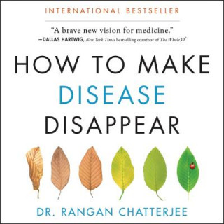Digital How to Make Disease Disappear Rangan Chatterjee