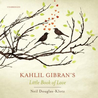 Digital Kahlil Gibran's Little Book of Love Kahlil Gibran
