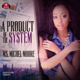 Digital A Product of the System Michel Moore