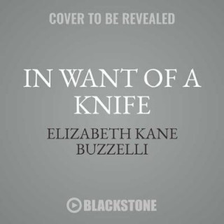 Digital In Want of a Knife: A Little Library Mystery Elizabeth Kane Buzzelli