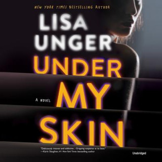 Audio Under My Skin Lisa Unger