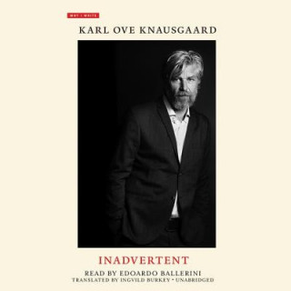 Audio Inadvertent Karl Ove Knausgaard