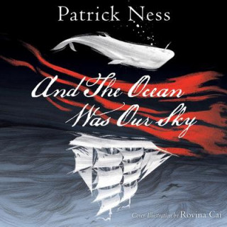 Audio And the Ocean Was Our Sky Patrick Ness