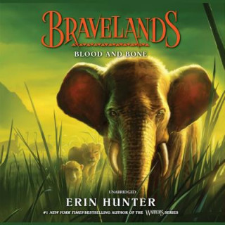 Audio Bravelands #3: Blood and Bone Erin Hunter