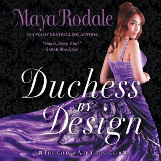 Digital Duchess by Design: The Gilded Age Girls Club Maya Rodale