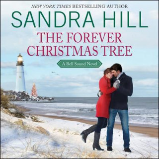 Digital The Forever Christmas Tree: A Bell Sound Novel Sandra Hill