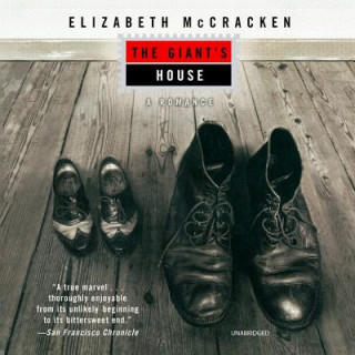 Digital The Giant's House: A Romance Elizabeth Mccracken