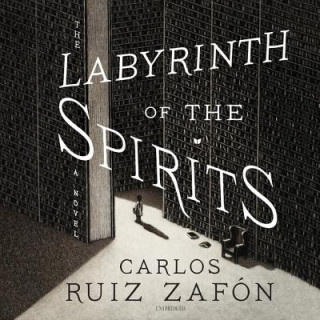 Audio The Labyrinth of the Spirits Carlos Ruiz Zafon