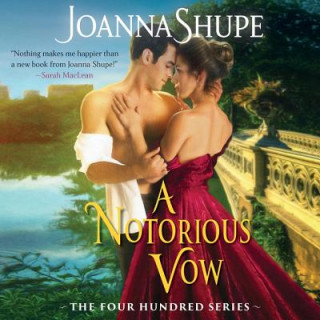 Audio A Notorious Vow: The Four Hundred Series Joanna Shupe
