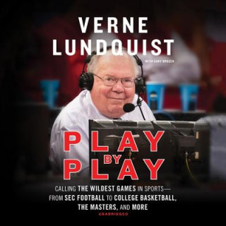 Audio Play by Play: Calling the Wildest Games in Sports-From SEC Football to College Basketball, the Masters and More Gary Brozek