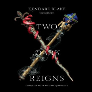 Hanganyagok Two Dark Reigns Kendare Blake