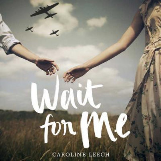 Audio Wait for Me Caroline Leech