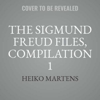 Audio The Sigmund Freud Files, Compilation 1: Episodes 1-4 Heiko Martens