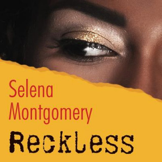 Hanganyagok Reckless Selena Montgomery