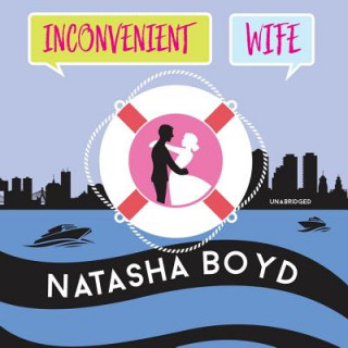Hanganyagok Inconvenient Wife Natasha Boyd