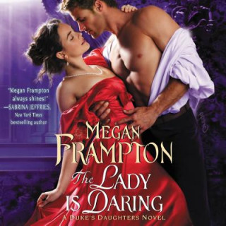 Hanganyagok The Lady Is Daring: A Duke's Daughters Novel Megan Frampton