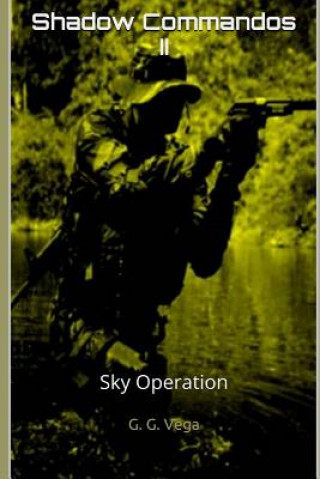 Книга Shadow Commandos II: Sky Operation Paola Sepulveda