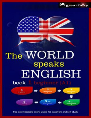 Könyv The World Speaks English Book 1: Beginner (A1) Christopher Anthony Harris