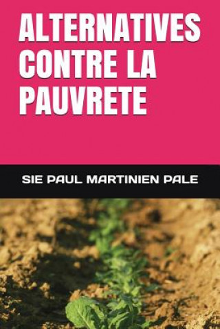 Book Alternatives Contre La Pauvrete Sie Paul Martinien Pale