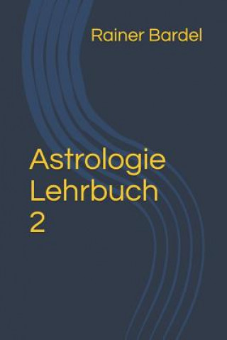 Carte Astrologie Lehrbuch 2 Rainer Bardel