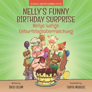 Könyv Nelly's Funny Birthday Surprise - Nellys lustige Geburtstagsuberraschung Ingo Blum