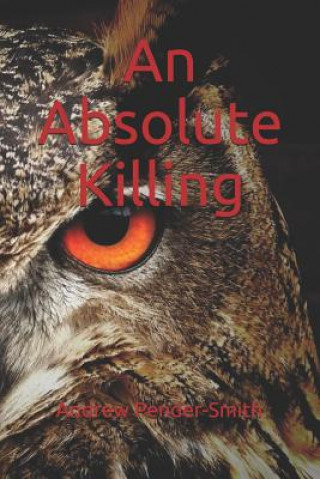 Knjiga An Absolute Killing Andrew Pender-Smith