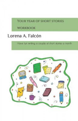 Kniha Your year of short stories - workbook Lorena a. Falcon