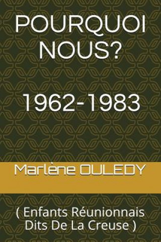 Carte Pourquoi Nous?: ( Enfants Réunionnais Dits de la Creuse ) Marl Ouledy
