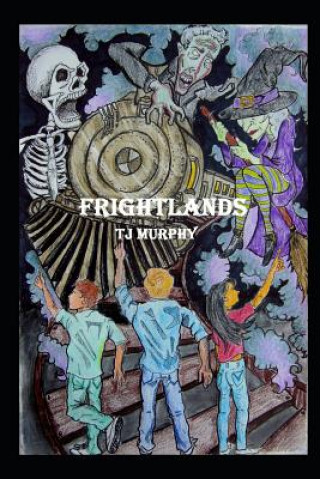Knjiga Frightlands T. J. Murphy
