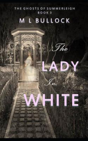 Kniha Lady in White M. L. Bullock