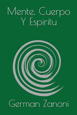 Buch Mente, Cuerpo y Espiritu German Zanoni