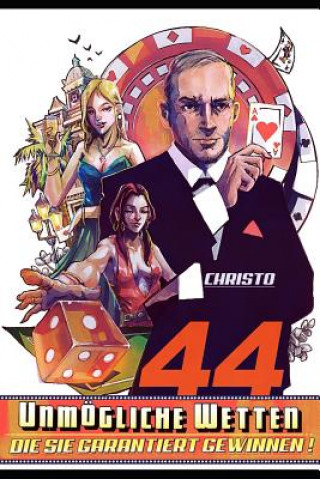 Carte 44 unmoegliche Wetten - die Sie garantiert gewinnen Christo